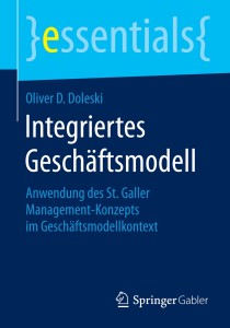 Integriertes Geschäftsmodell - Anwendung des St. Galler Management-Konzepts im Geschäftsmodellkontext